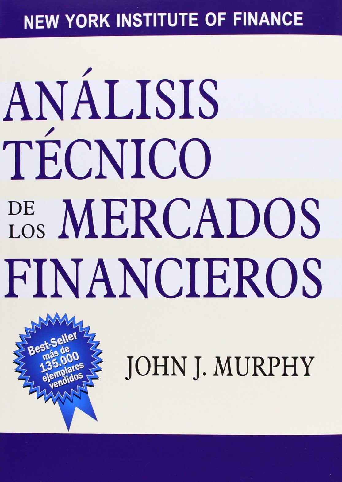 Análisis técnico de los mercados financieros (FINANZAS Y CONTABILIDAD)