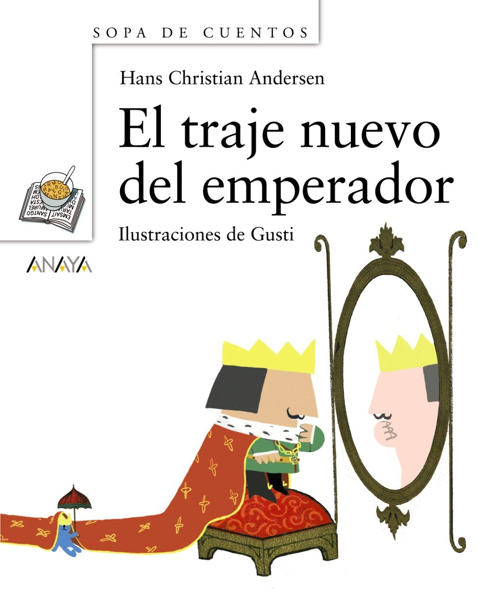El traje nuevo del emperador (Primeros Lectores - Sopa De Cuentos - Mini-Libros De Sopa De Cuentos)