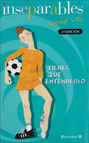 Tienes Que Entenderlo (Inseparables (Paperback))