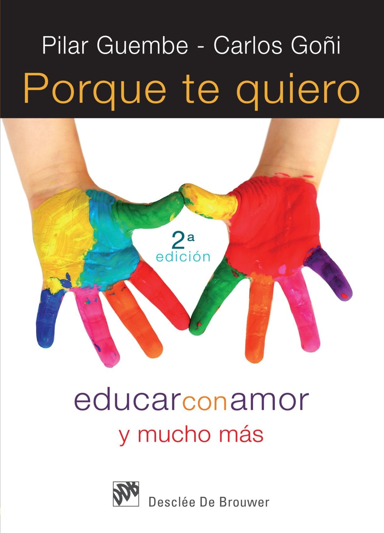 Porque te quiero: Educar con amor y mucho más: 17 (AMAE)