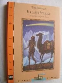 El cuarto rey mago (El Barco de Vapor Naranja)