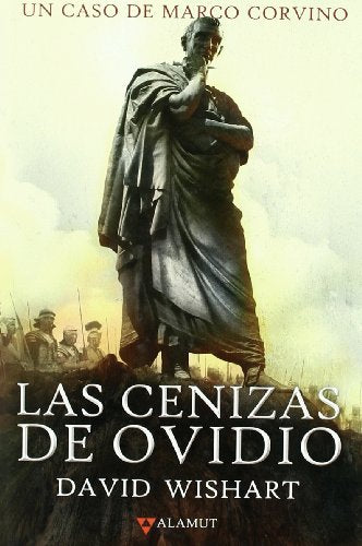 Las cenizas de Ovidio (Alamut Serie Histórica)