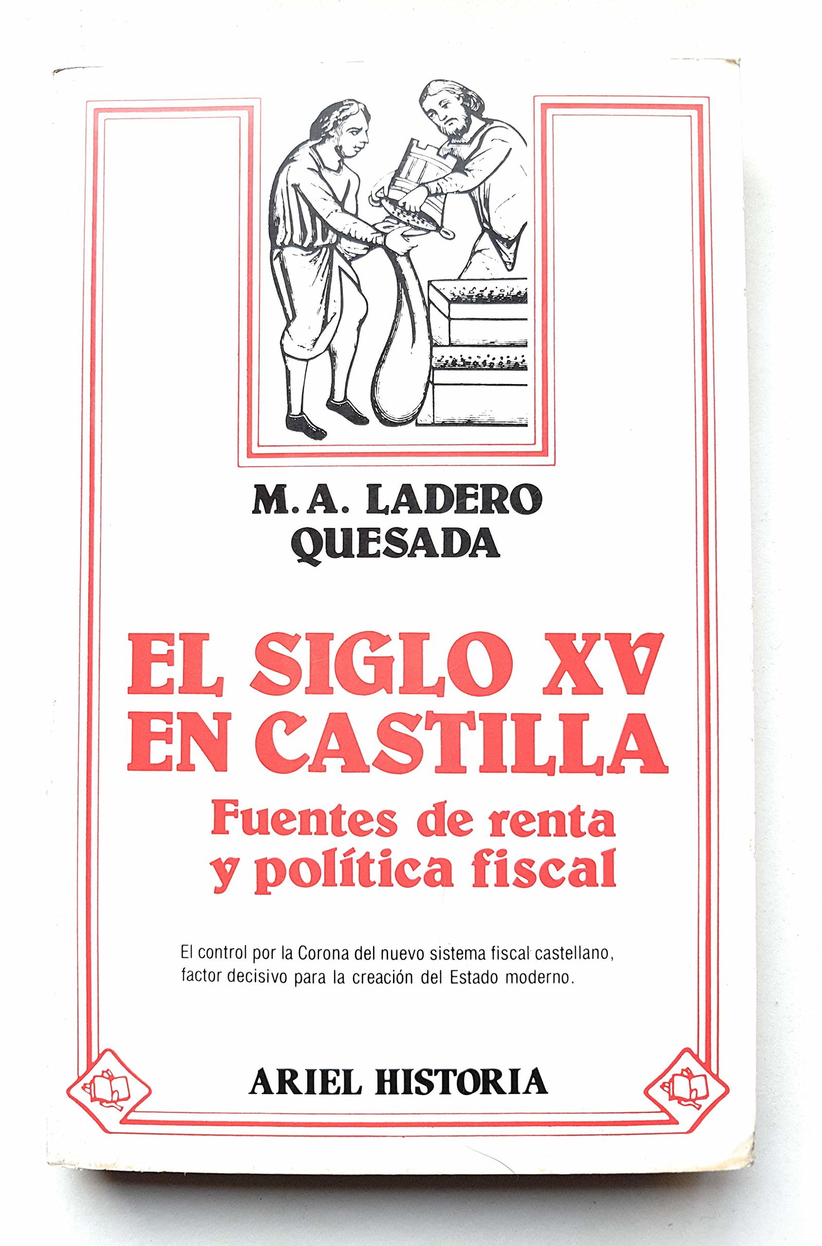 Siglo XV en Castilla, el. Fuentes de renta... (Ariel historia)