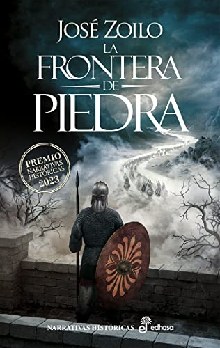 LA FRONTERA DE PIEDRA (Narrativas Históricas)