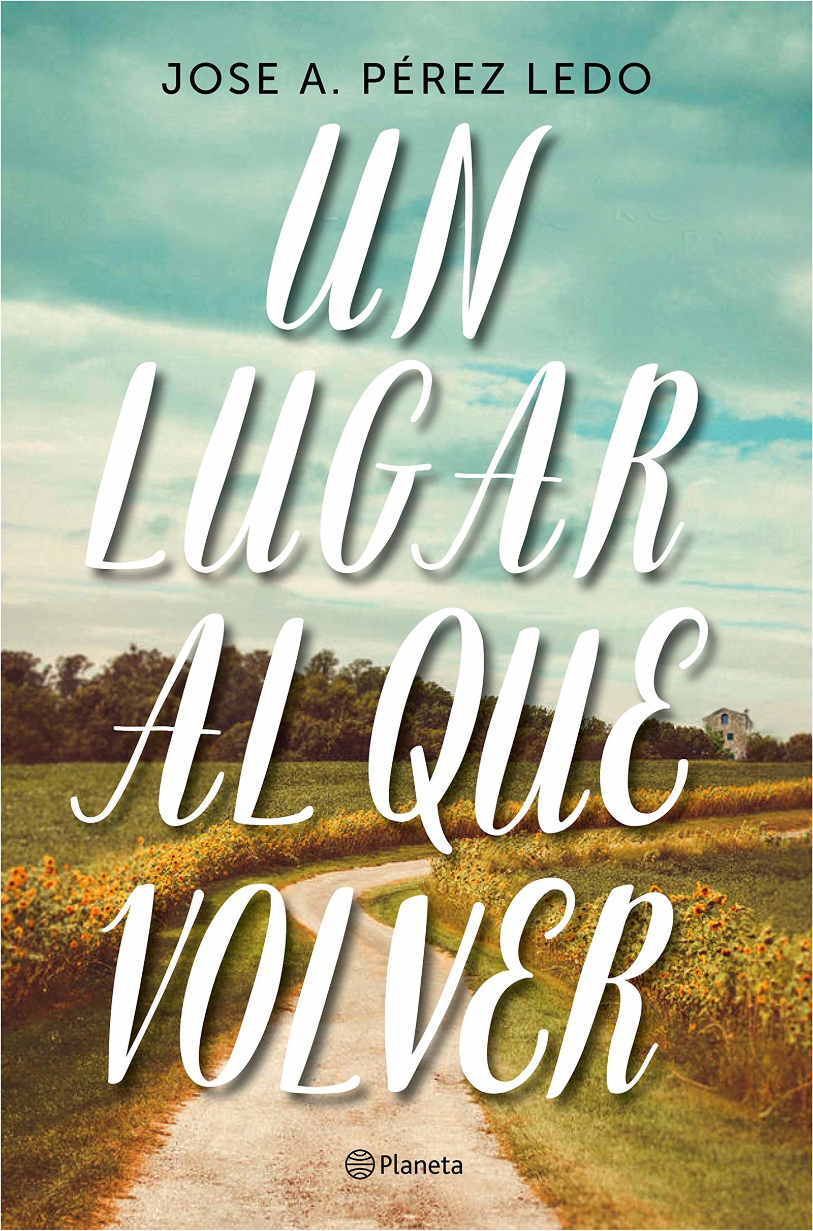 Un lugar al que volver (Autores Españoles e Iberoamericanos)