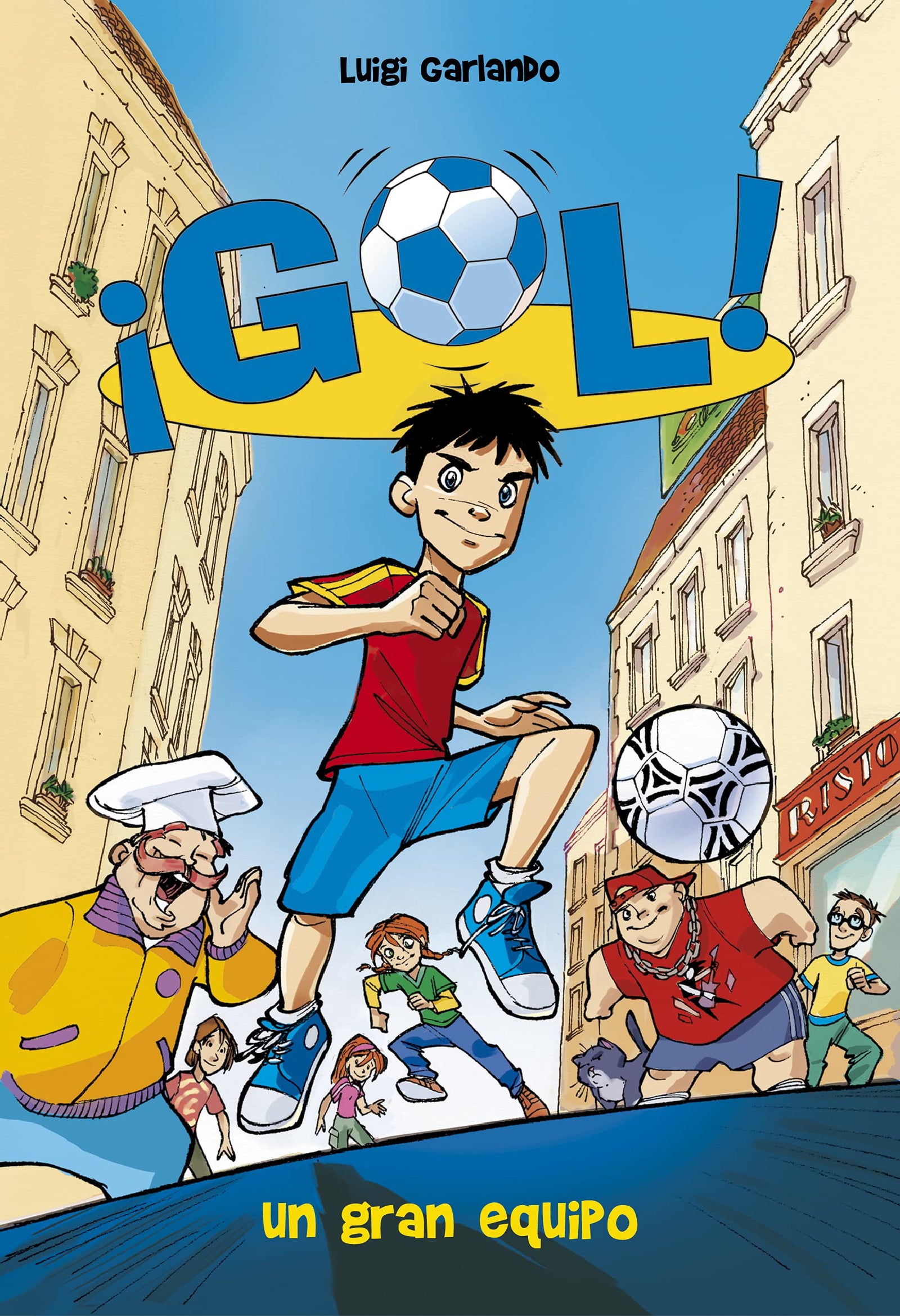 Gol 1. Un gran equipo (Tapa Dura)