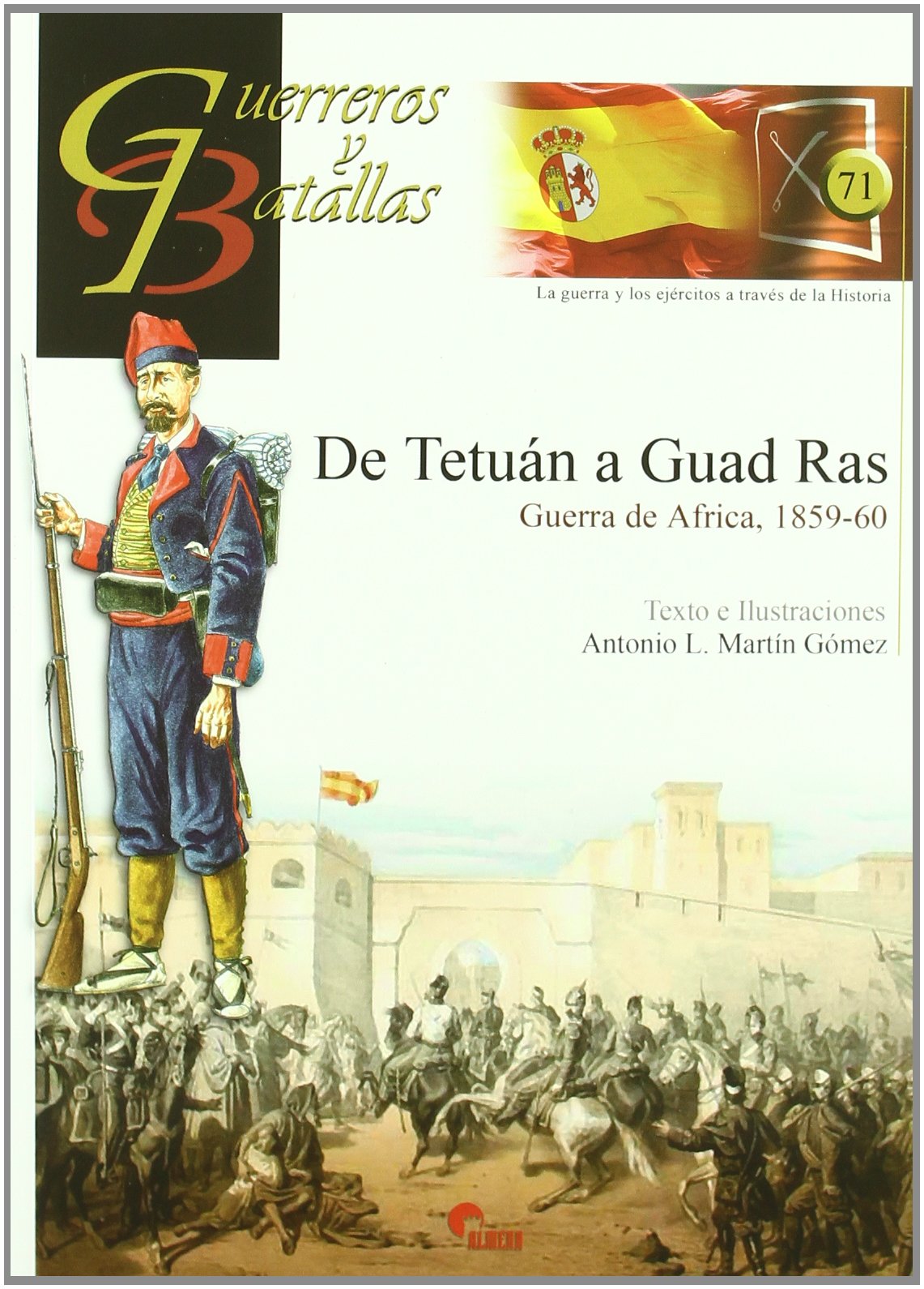 DE TETUAN A GUAD RAS-GUERRA DE AFRICA, 1859-60 (GUERREROS Y BATALLAS)