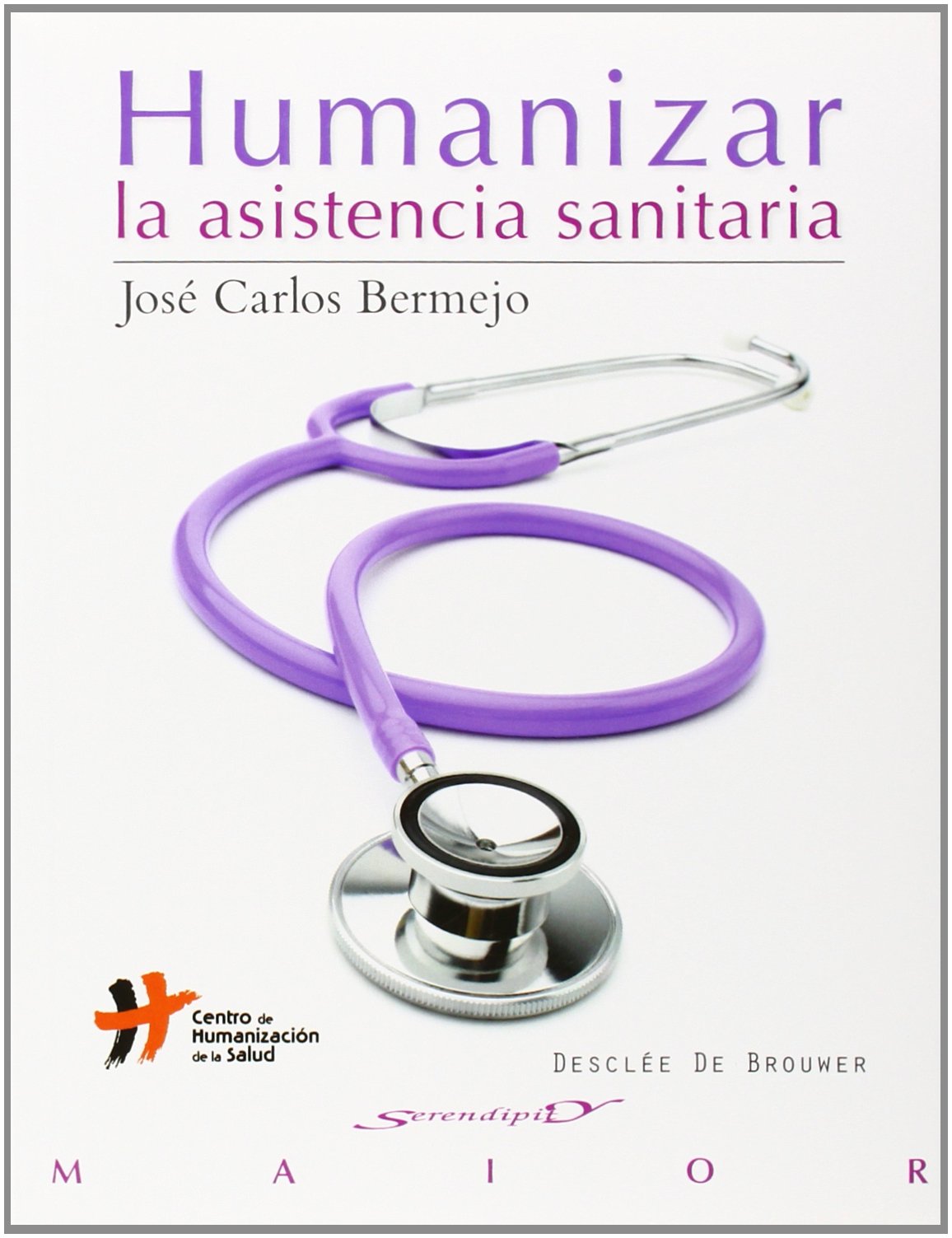 Humanizar la asistencia sanitaria: Aproximación al concepto: 47 (Serendipity Maior)
