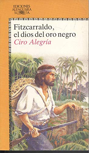 Fitzcarraldo, dios del oro negro (Alfaguara Juvenil)