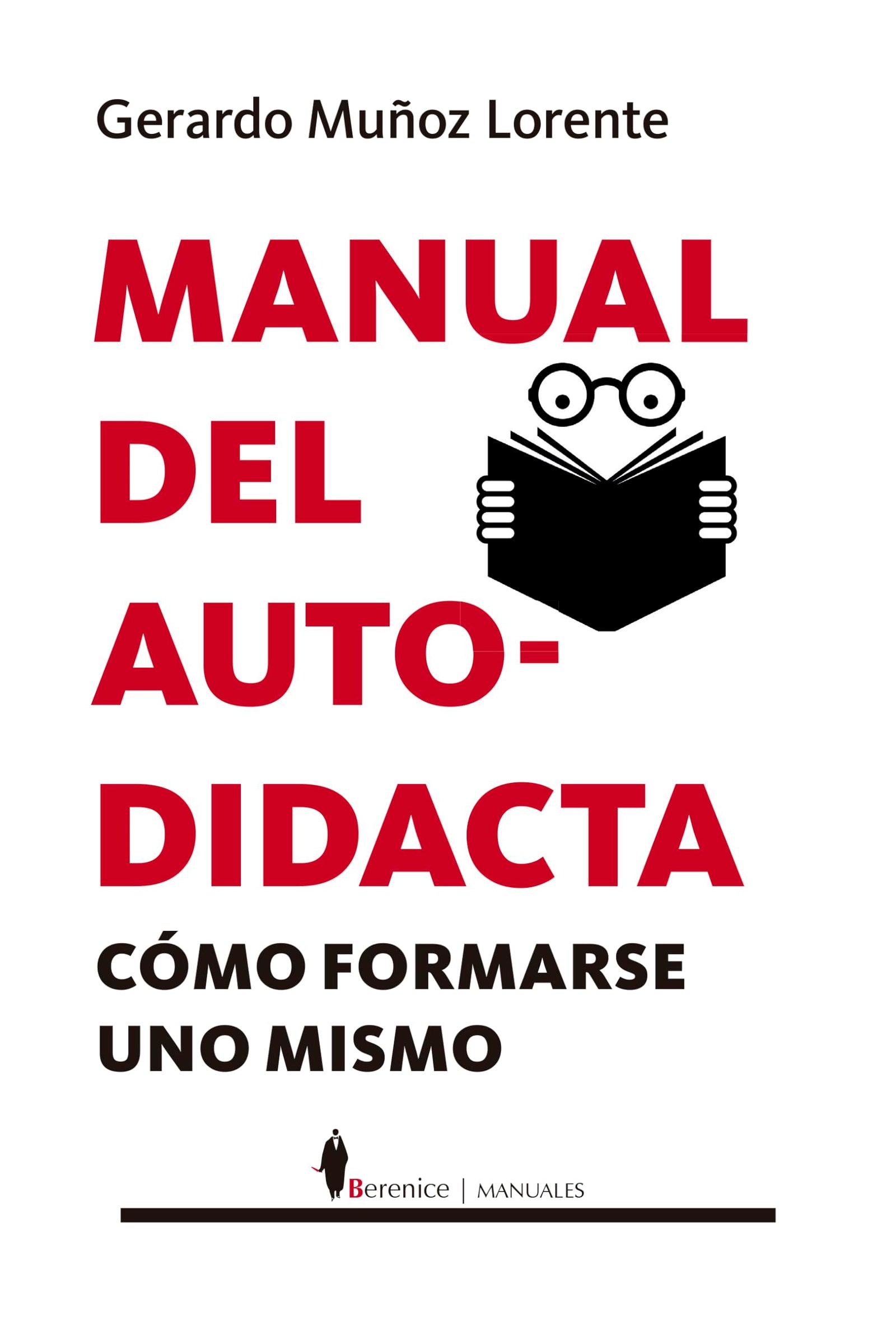 Manual del autodidacta; Cómo formarse uno mismo (Manuales)
