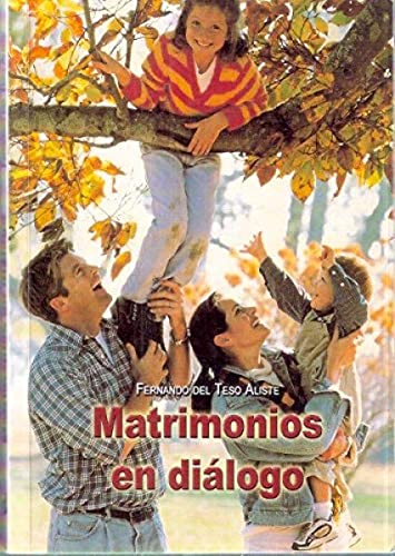 Matrimonios en diálogo : temas para reuniones y grupos