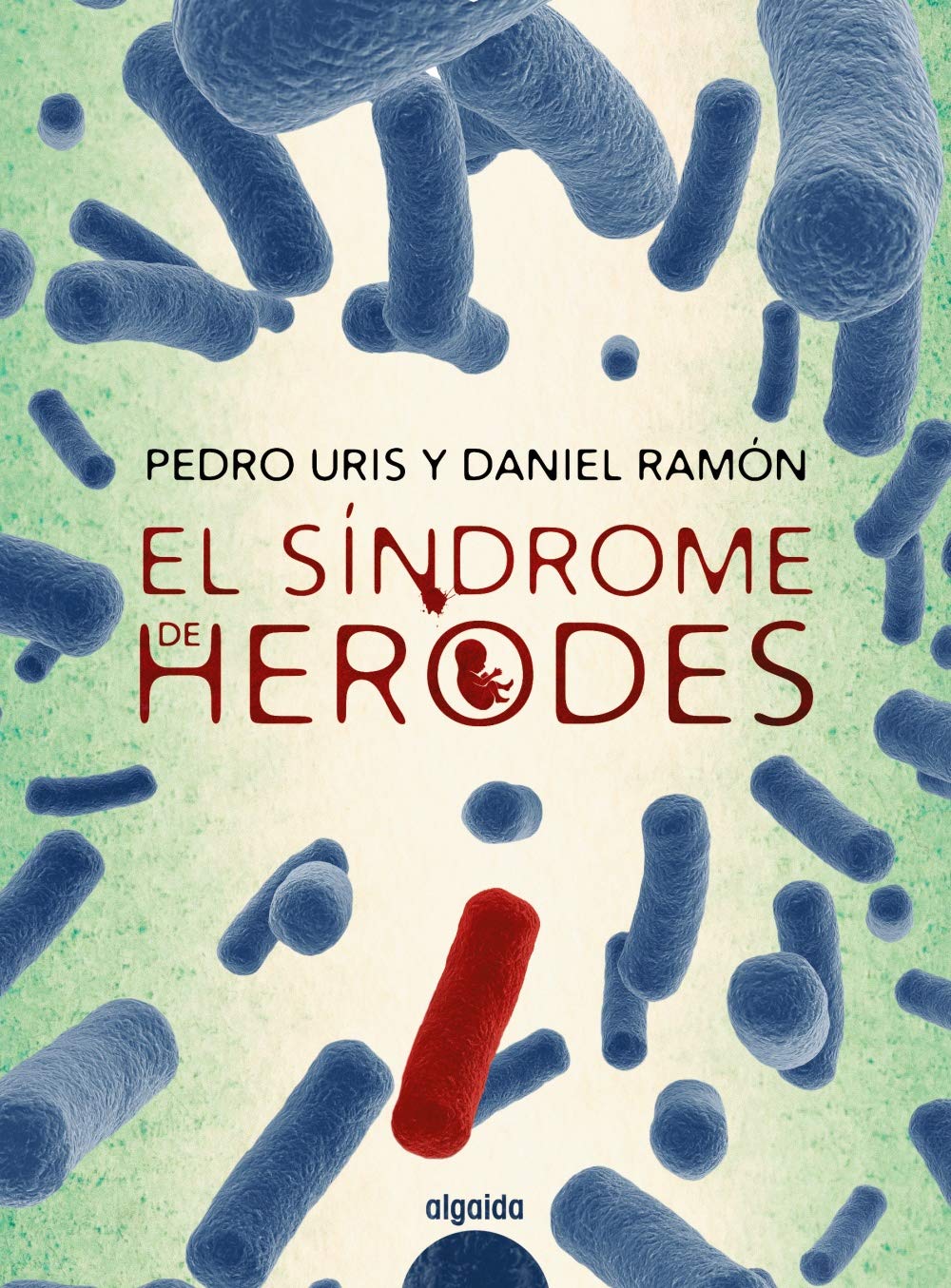 El síndrome de Herodes (ALGAIDA LITERARIA - ALGAIDA NARRATIVA)