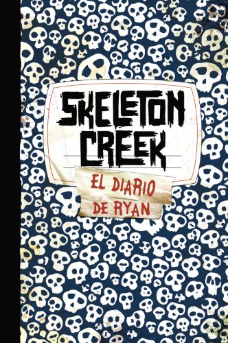 Skeleton Creek (Castellano - Juvenil - Narrativa - Skeleton Creek)
