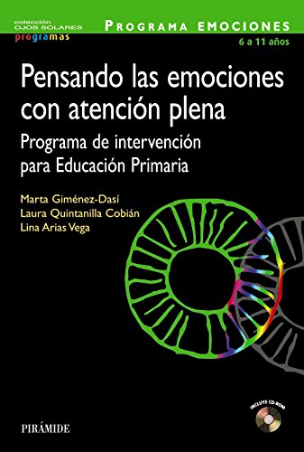 Pensando las emociones con atención plena: Programa de intervención para Educación Primaria (Ojos Solares - Programas)