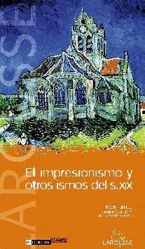El impresionismo y otros ismos del s. XIX (Reconocer el arte/ Recognizing the Art)
