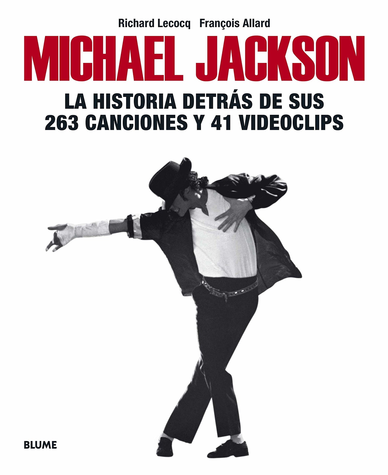 Michael Jackson: La historia detrás de sus 263 canciones y 41 videoclips (BLUME)