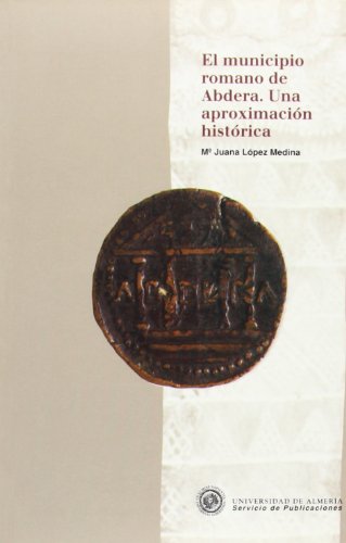 El municipio romano de Abdera. Una aproximación histórica (Historia)
