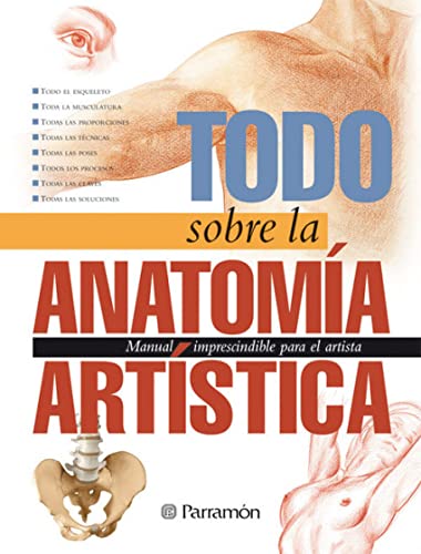 Todo sobre la Anatomía Artística (Todo sobre la técnica)