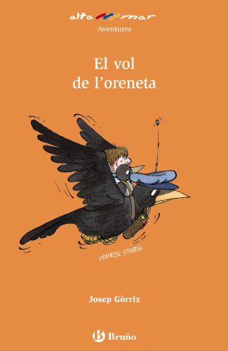 El vol de l'oreneta (Catalá - A PARTIR DE 8 ANYS - ALTAMAR)