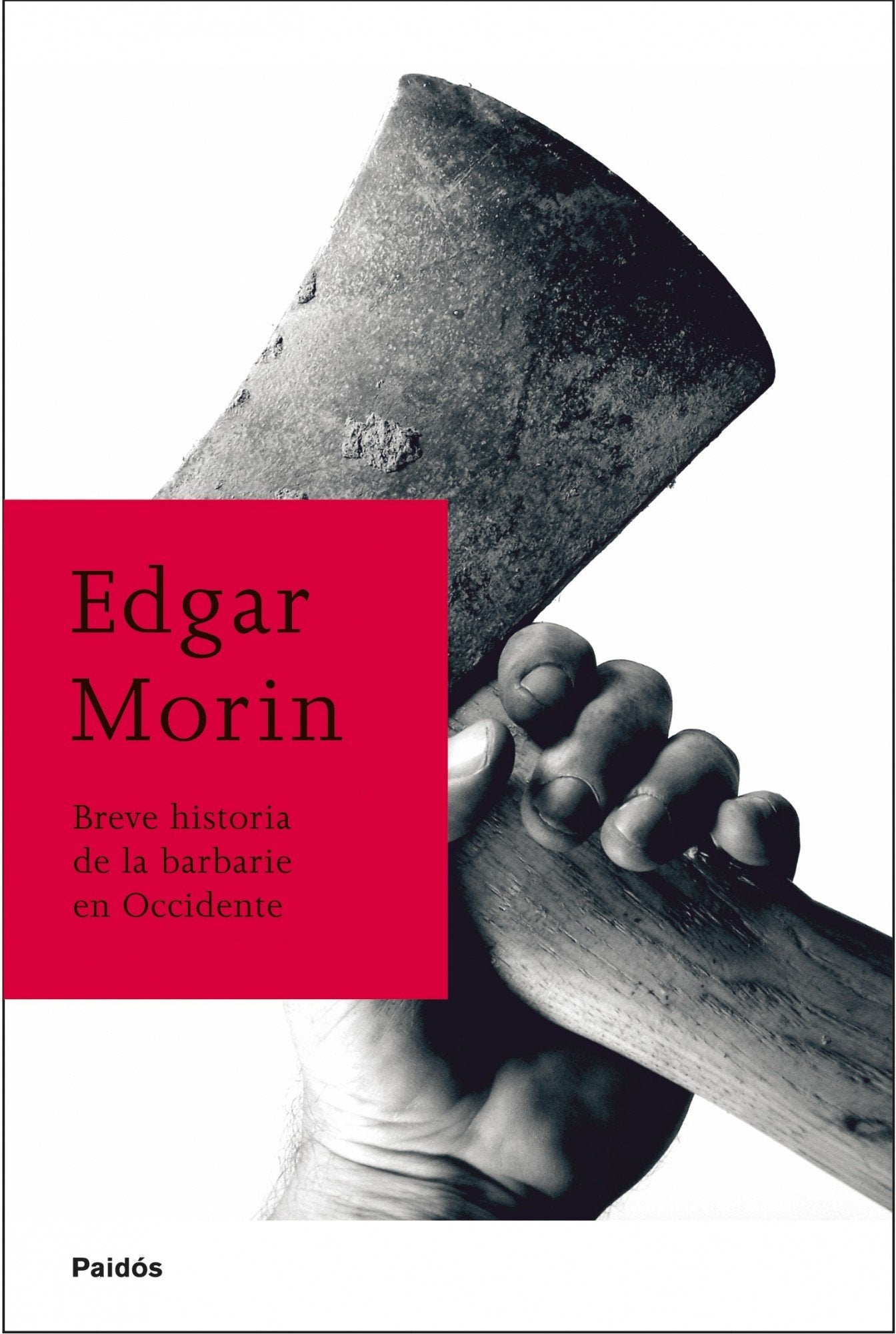Breve historia de la barbarie en occidente: 1 (Biblioteca Edgar Morin)