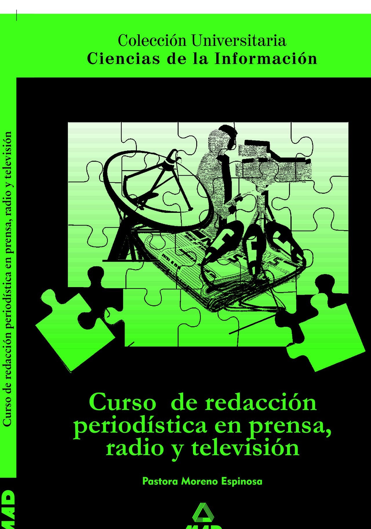 Curso De Redacción Periodística En Prensa, Radio Y Televisión. Colección Universitaria: Ciencias De La Información.