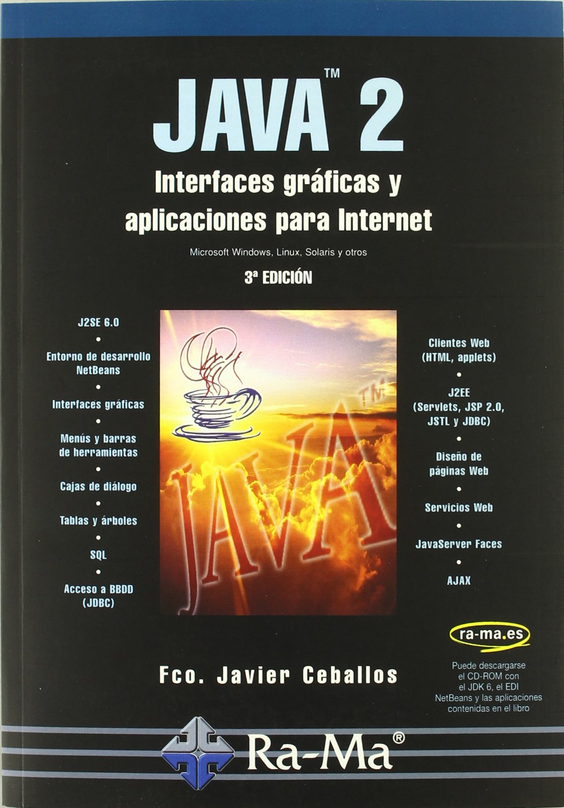 JAVA 2: Interfaces Graficas y Aplicaciones para Internet. 3ª edición (INFORMATICA GENERAL)