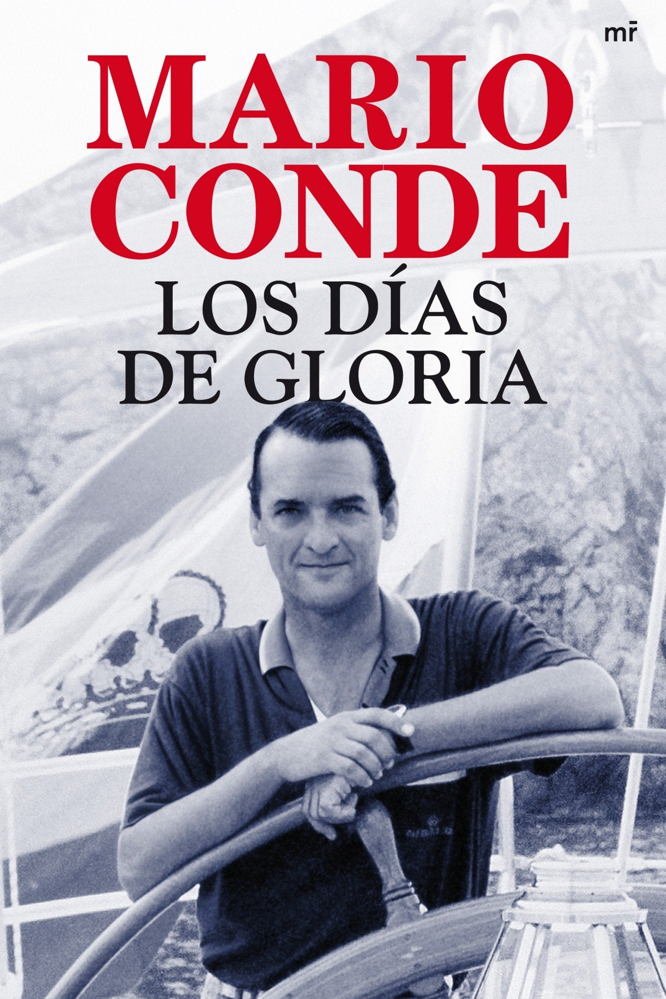 Los días de gloria (MR Biografías y Memorias)