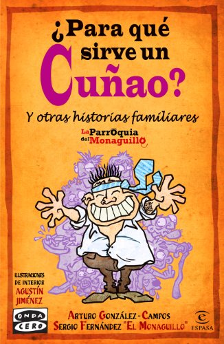 ¿Para qué sirve un cuñao? (Espasa Hoy)