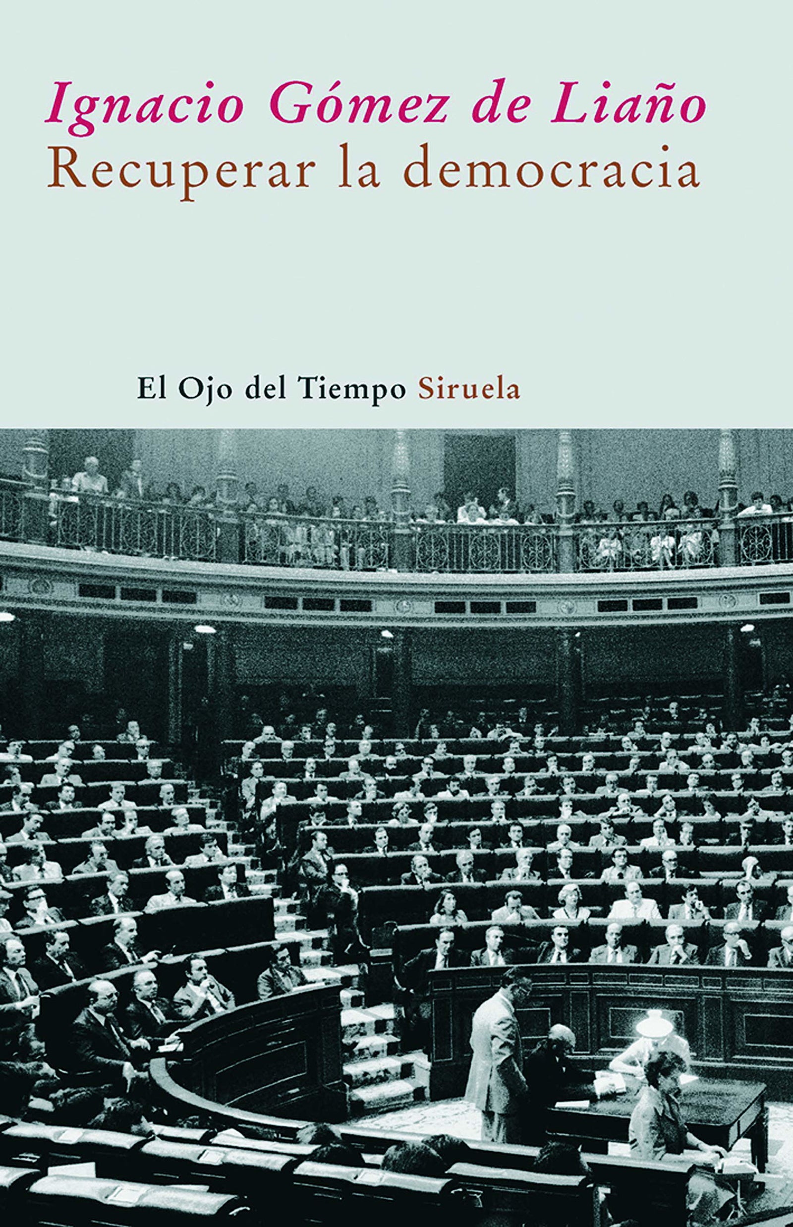 Recuperar la democracia: 34 (El Ojo del Tiempo)