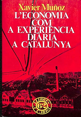 L'economia com a experiència diària a Catalunya (Llibres a l'Abast)