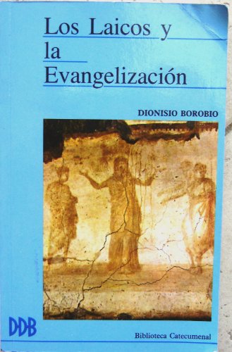 Los laicos y la evangelización (Biblioteca catecumenal)