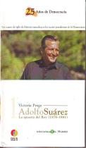 Adolfo Suárez, la apuesta del rey (1976-1981)