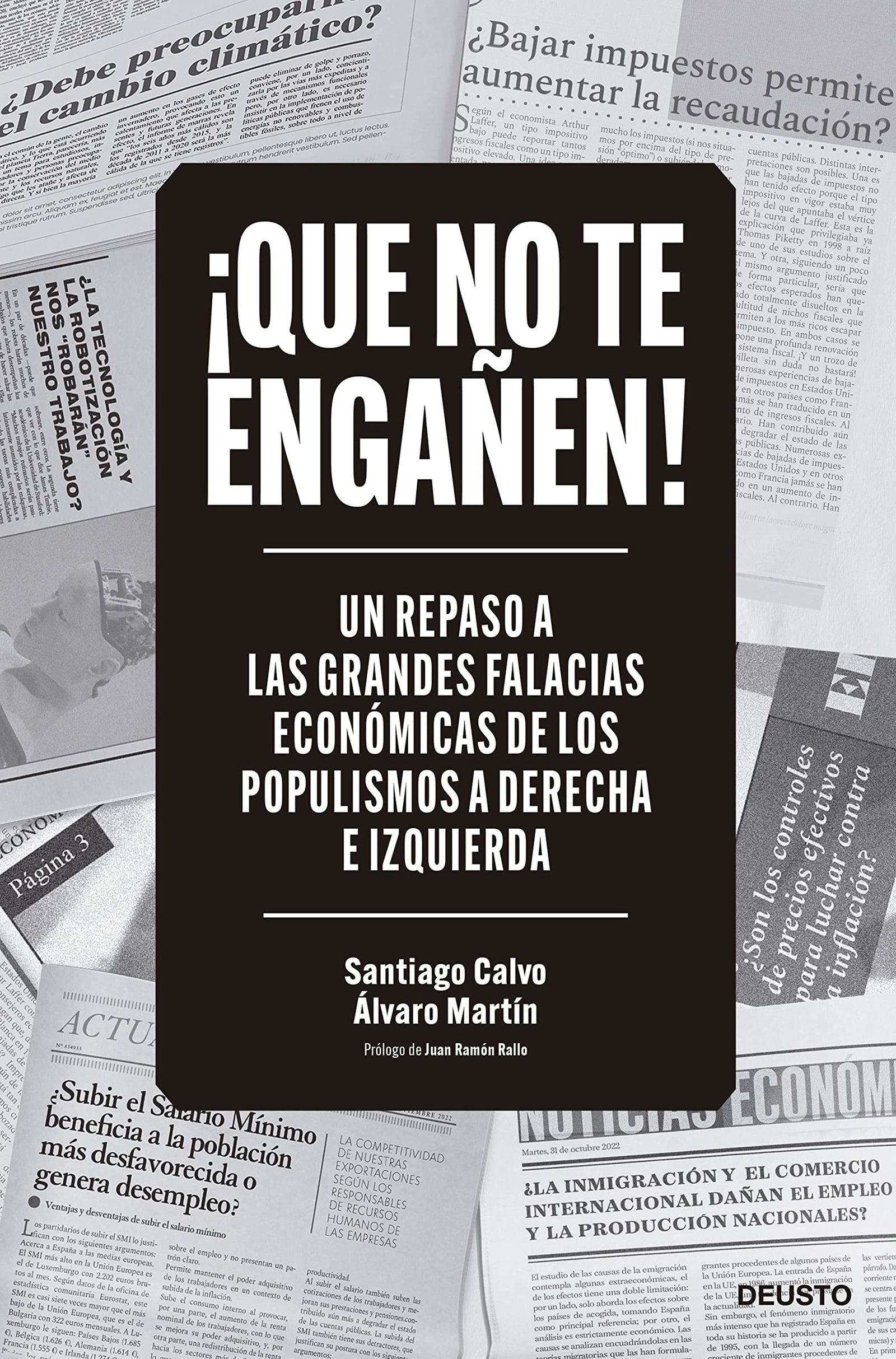 ¡Que no te engañen!: Un repaso a las grandes falacias económicas de los populismos a derecha e izquierda (Deusto)