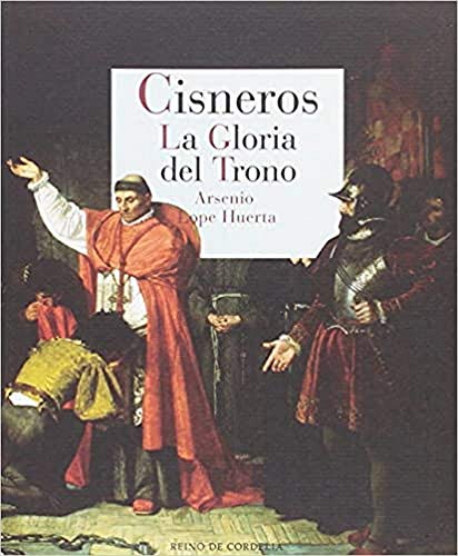Cisneros. La gloria del trono