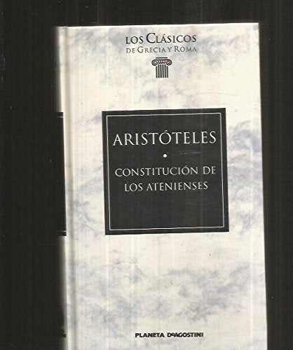 Los clásicos de Grecia y Roma. Constitución de los Atenienses