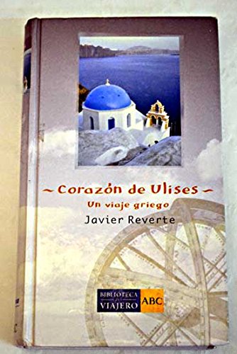 Corazón De Ulises. Un Viaje Griego