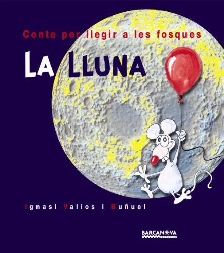 La Lluna (Llibres Infantils I Juvenils - Contes Per Llegir A Les Fosques)