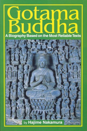 Gotama Buddha: A Biography Based on the Most Reliable Texts: 1