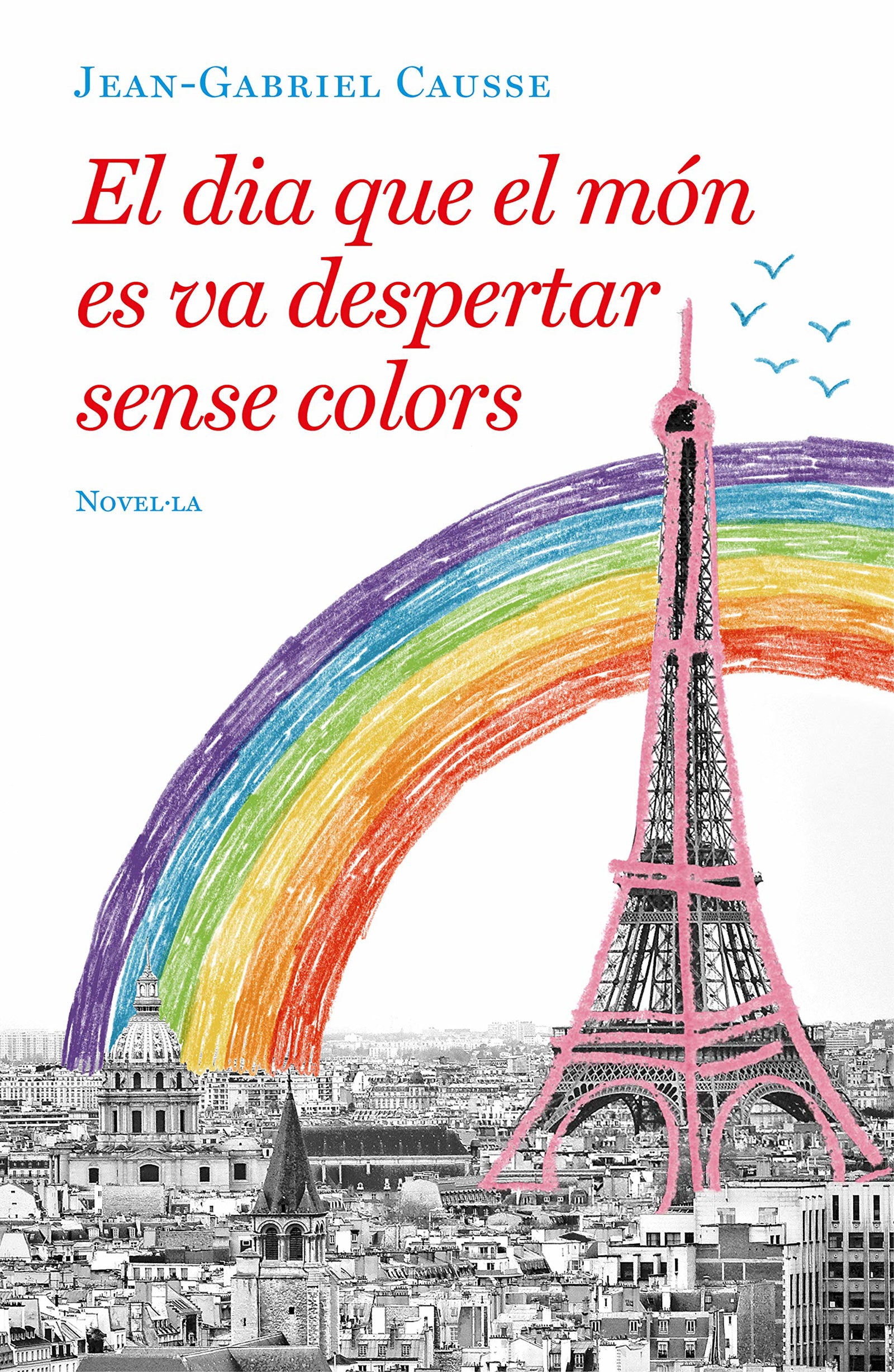 El dia que el món es va despertar sense colors (Narrativa)