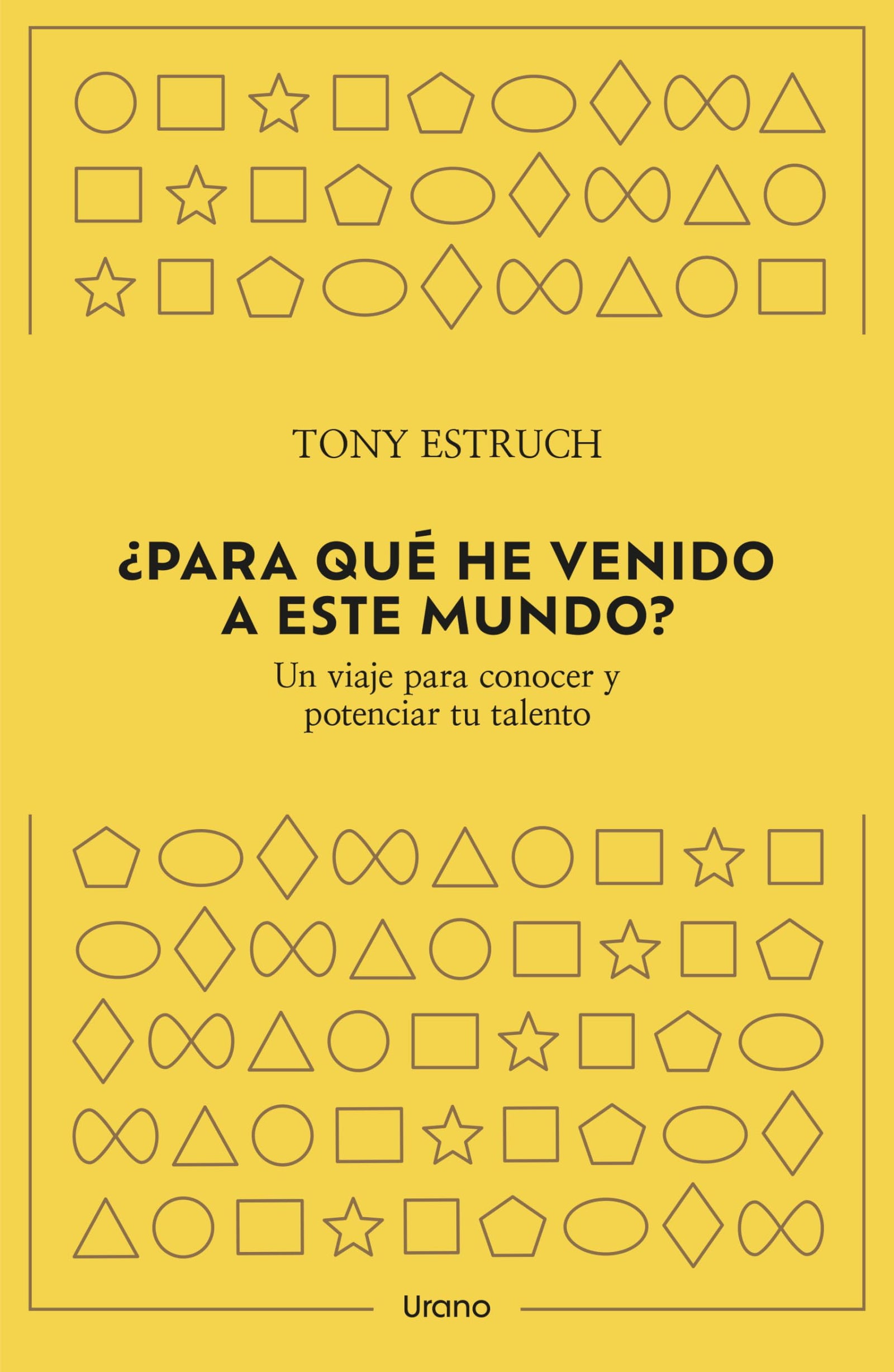 ¿Para qué he venido a este mundo?: Un viaje para conocer y potenciar tu talento (Crecimiento personal)
