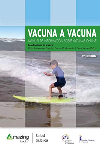 Vacuna a vacuna (2ª ed. - 2017) (Salud pública)