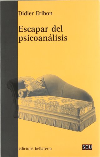 Escapar del psicoanálisis (GENERAL UNIVERSITARIA (SGU))