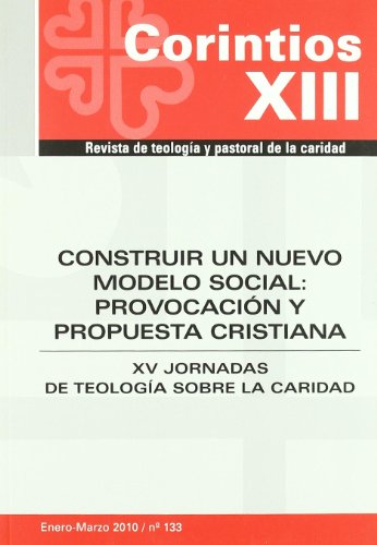 Construir un nuevo modelo social: Provocación y propuesta cristiana (SIN COLECCION)