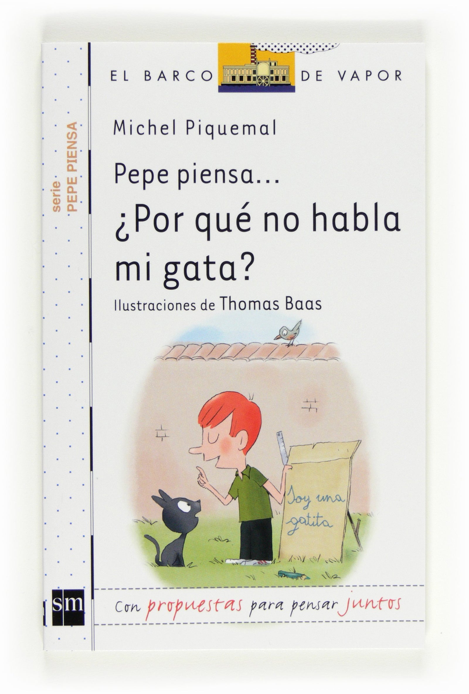Pepe piensa... ¿Por qué no habla mi gata? (El Barco de Vapor Blanca)