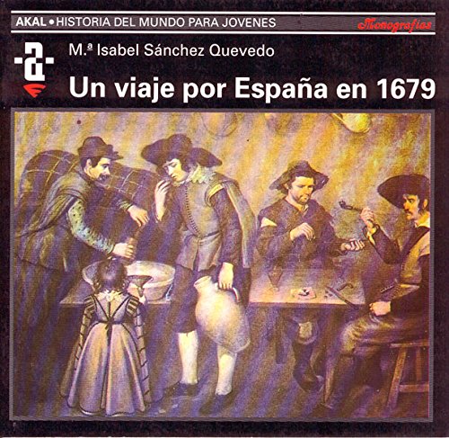 Un viaje por España en 1679: 53 (Historia del mundo para jóvenes)