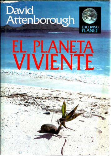 El Planeta Viviente/the Living Planet