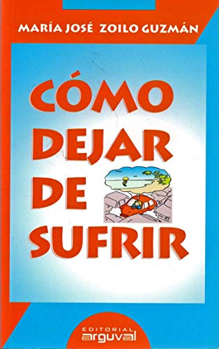 Cómo dejar de sufrir