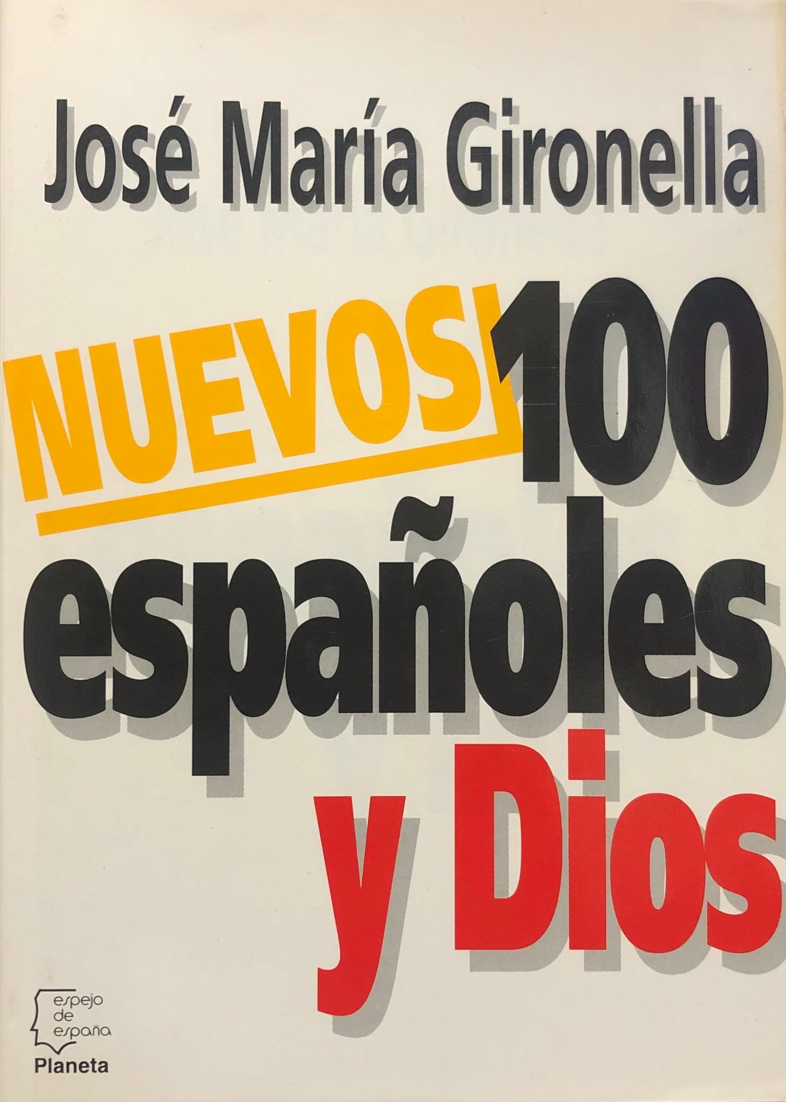 Nuevos 100 españoles y dios