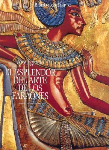 El esplendor del arte de los faraones (Biblioteca Egipto)