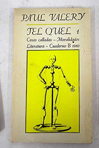 TEL QUEL 1. COSAS CALLADAS/ MORALIDADES/ LITERATURA/ CUADERNO B 1910